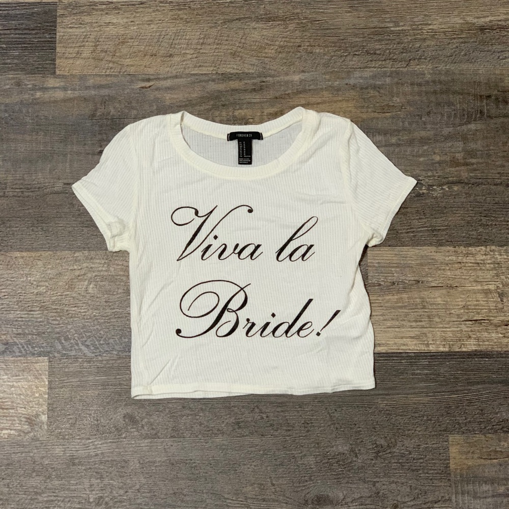 Forever 21 VIVA LA BRIDE CROP TOP